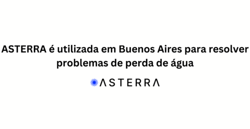 ASTERRA é utilizada em Buenos Aires para resolver problemas de perda de água